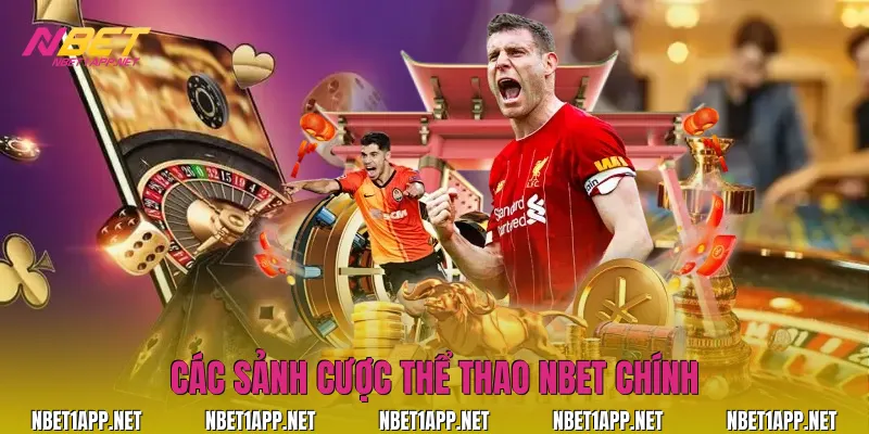 Các sảnh cược thể thao Nbet chính