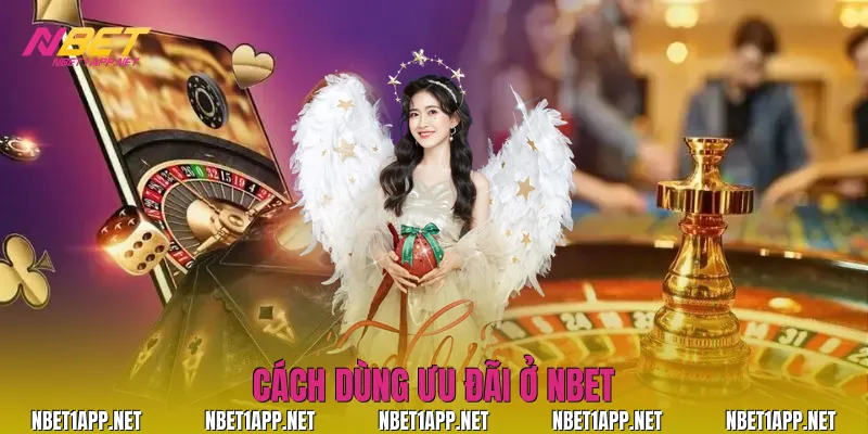 Cách dùng ưu đãi ở Nbet