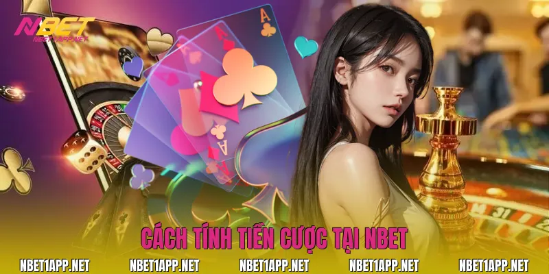 Cách tính tiền cược tại Nbet