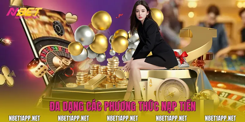 Đa dạng các phương thức nạp tiền