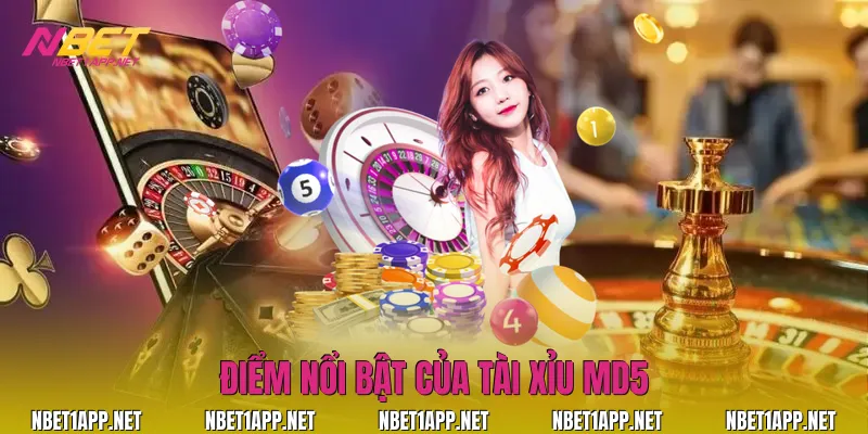 Điểm nổi bật của tài xỉu md5