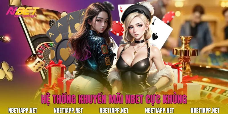 Hệ thống khuyến mãi Nbet cực khủng