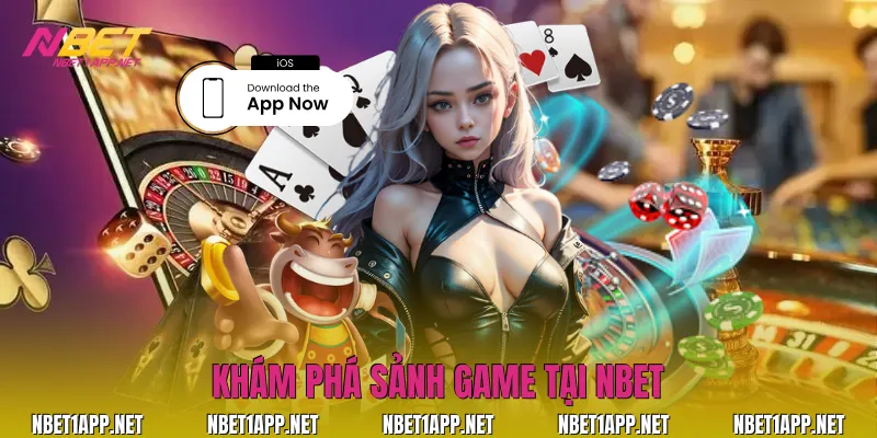 Khám phá sảnh game tại Nbet