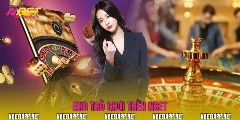 Kho trò chơi trên Nbet