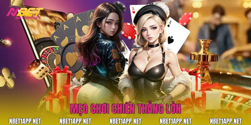 Mẹo chơi chiến thắng lớn
