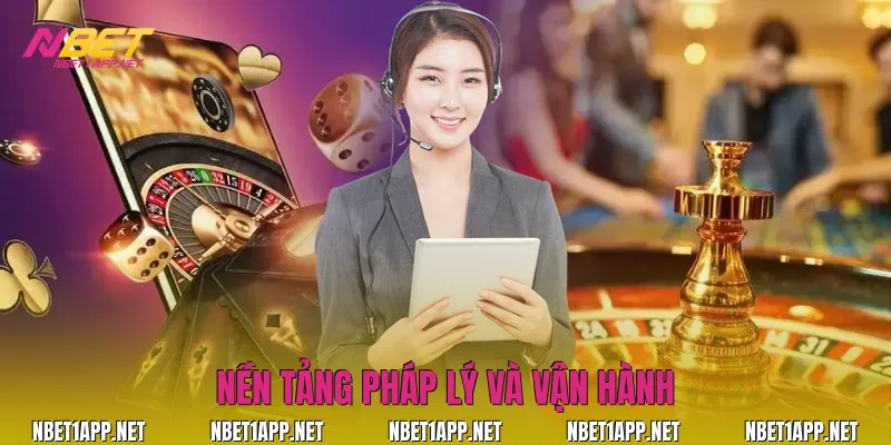 Nền tảng pháp lý và vận hành