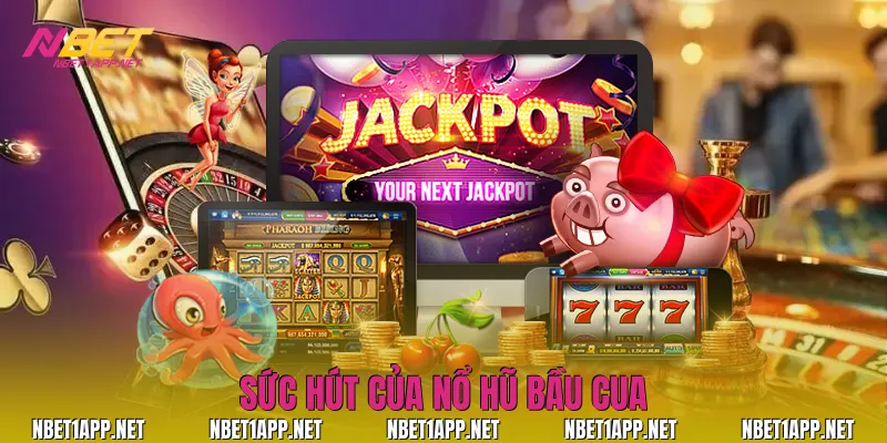 Sức hút của nổ hũ bầu cua