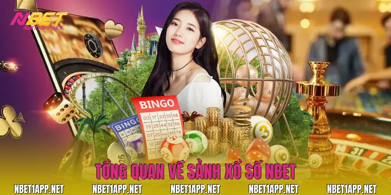 Tổng quan về sảnh xổ số Nbet