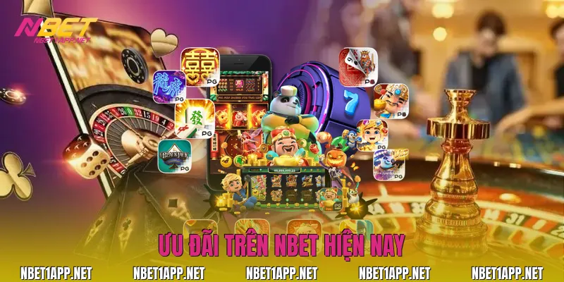 Ưu đãi trên Nbet hiện nay