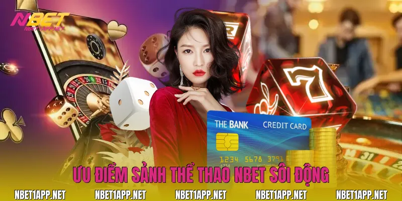 Ưu điểm sảnh thể thao Nbet sôi động